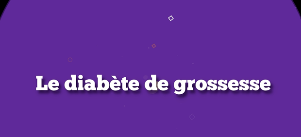 Le diabète de grossesse